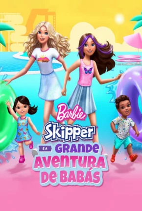 Baixar Barbie - Skipper e a Grande Aventura de Babás Torrent